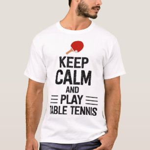 Camiseta Manter Calma E Jogar Tênis De Mesa