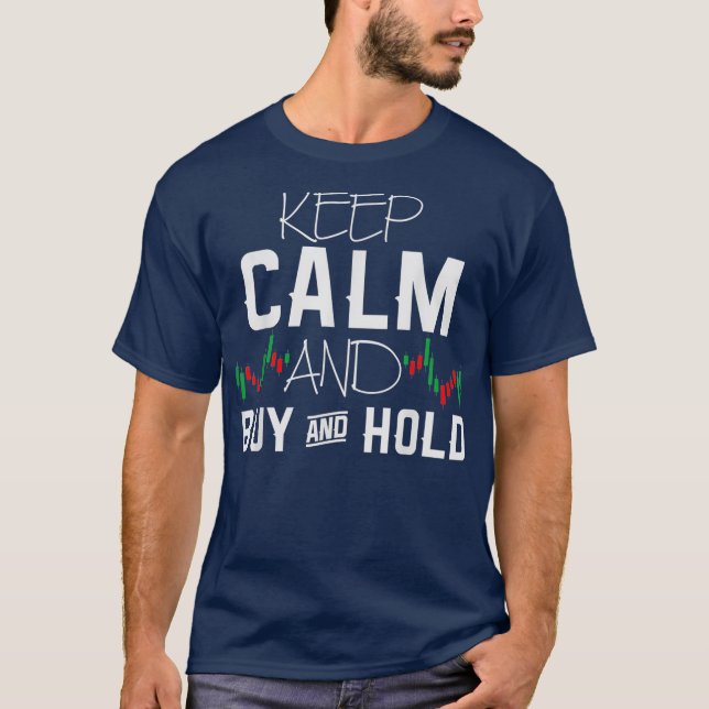 Camiseta Manter Calmo, Comprar e Manter Negociação Comercia (Frente)