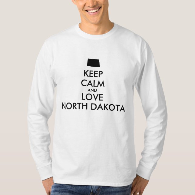 Camiseta Manter calmo e amar norte DAKOTA personalizável (Frente)