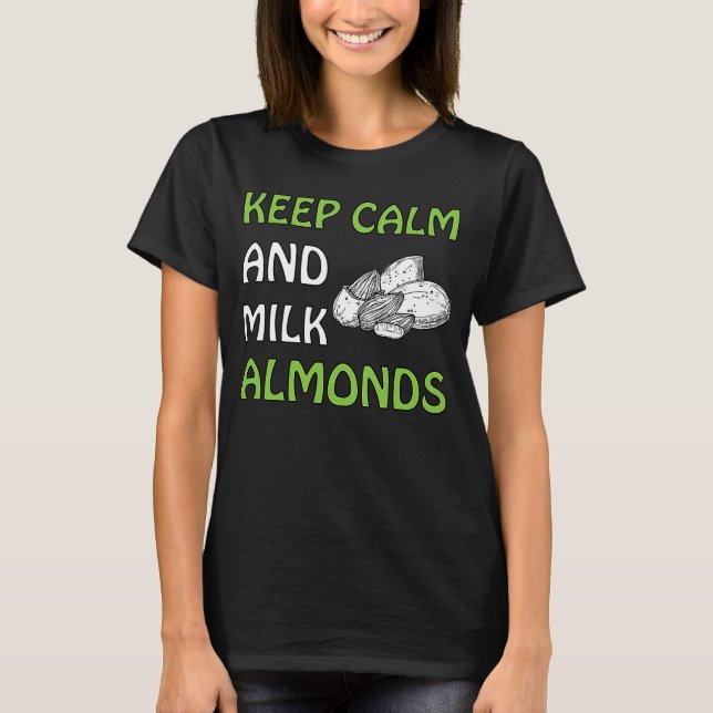 Camiseta Manter Calmo E Amêndoas Láteas Vegan (Frente)