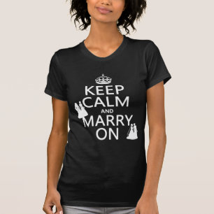 Camiseta Manter Calmo e Casado ligado - todas as cores