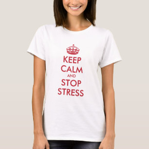 Camiseta Manter Calmo e PARAR O STRESS - texto personalizad