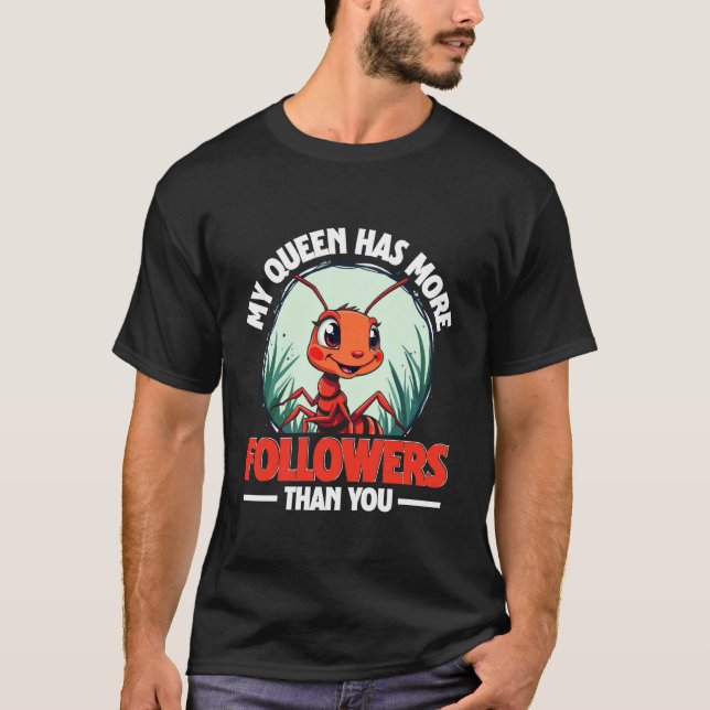 Camiseta Manter Formigas Tem Mais Seguidores Do Que Você (Frente)