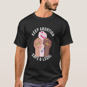 Camiseta Manter o Aborto Seguro e Legal Nunca Mais Perder