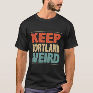 Camiseta Manter o estilo estranho do Portland