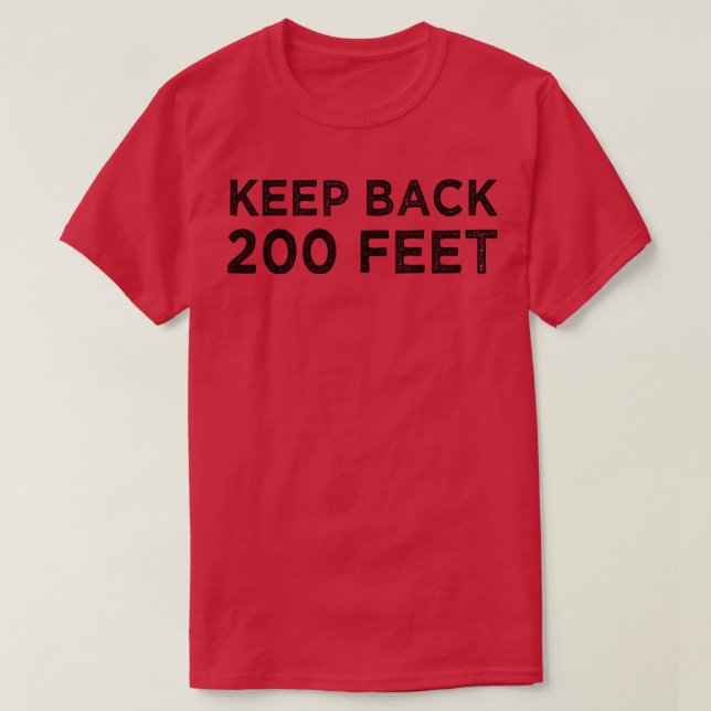 Camiseta Manter para trás 200 pés 1 (Frente do Design)