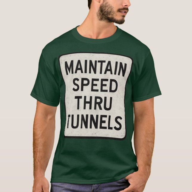 Camiseta Manter velocidade através do túnel (Frente)