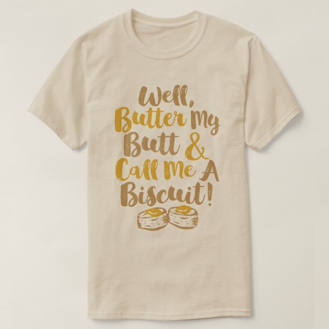 Camiseta Manteve Meu Bumbum E Me Chame De Biscoito (Frente do Design)