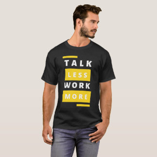 Camiseta Mantra Motivacional Tee - Fale Com Menos Trabalho