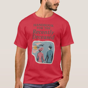 Camiseta Manual para o recém falecido Funny