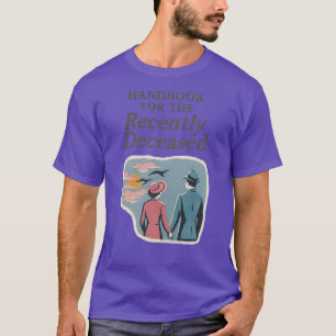 Camiseta Manual para o recém falecido Funny