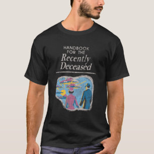 Camiseta Manual Para O Recente Falecido, Pré-Incomodado
