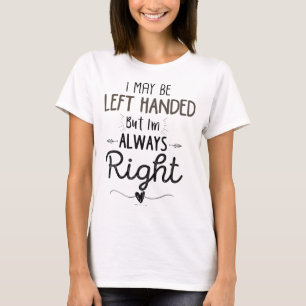 Camiseta Mão Esquerda, posso ser deixado na mão, mas sou se