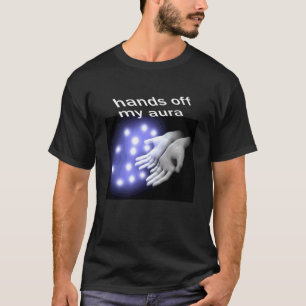 Camiseta Mãos Fora da Minha Aura