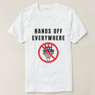 Camiseta Mãos longe de todos os lugares