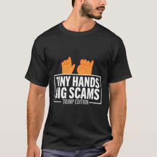 Camiseta Mãos Pequenas Grandes Golpes Edição Trump Anti Don