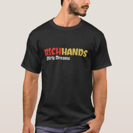 Camiseta Mãos Ricas e Sonhos Sujos