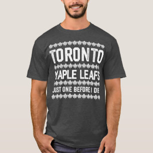 Camiseta Maple Leafs Apenas Um Antes De Eu Morrer