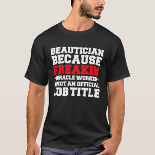 Camiseta Maquiagem de obras milagrosas de beleza Artista MU