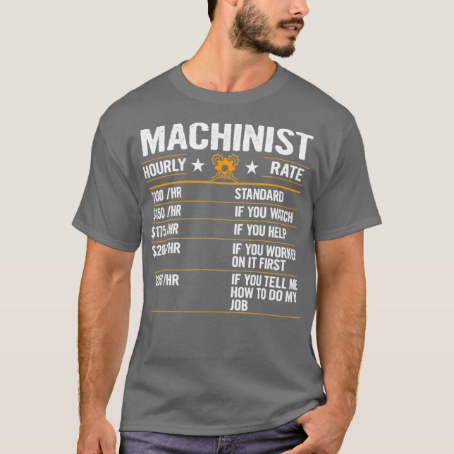 Camiseta Maquinista Engraçado Taxas Horárias de Trabalho (Frente)