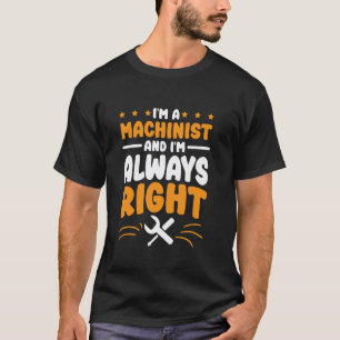 Camiseta Maquinista Eu Estou Sempre Certo para Operador de