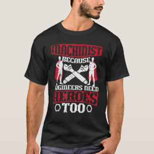 Camiseta Maquinista Porque Engenheiros Precisam de Heróis M