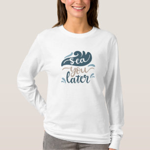 Camiseta Mar Mais Tarde Mar Onda Oceânica Mar de Água