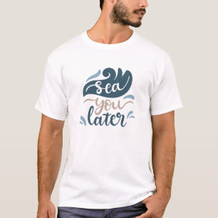 Camiseta Mar Mais Tarde Mar Onda Oceânica Mar de Água