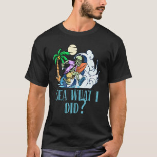 Camiseta Mar Veja o que eu fiz Praias Ditos Citações do Oce