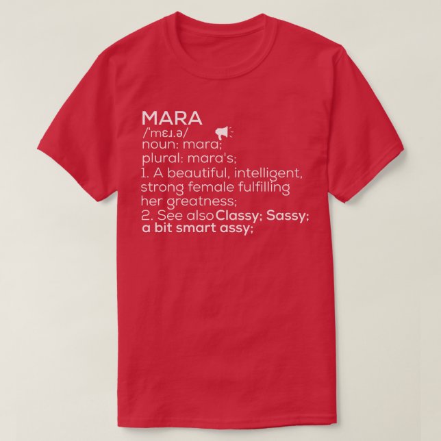 Camiseta Mara Name Mara Definição Mara Female Name Mara Me (Frente do Design)