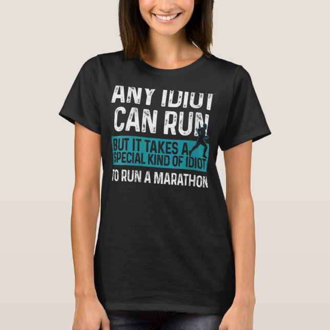 Camiseta Maratona das Mulheres Correndo Idiota Maratonista  (Frente)