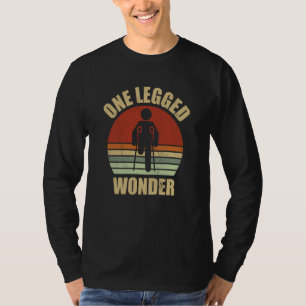 Camiseta Maravilha de uma perna só Amputado Amputação