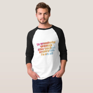 Camiseta maravilhosa T-Shirt inspiração feminina