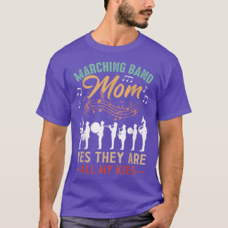 Camiseta Marching Band Mom Yes They Are All My Kids - Cute