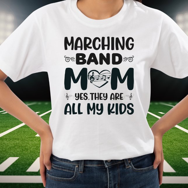 Camiseta Marching Banda Mãe, Eles São Todos Os Meus Filhos. (Criador carregado)