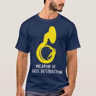 Camiseta Marching sousaphone  Weapon of Brass Destruction