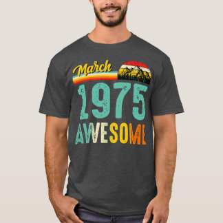Camiseta Março 1975 Birthday Gift Shirt Vintage março 1975