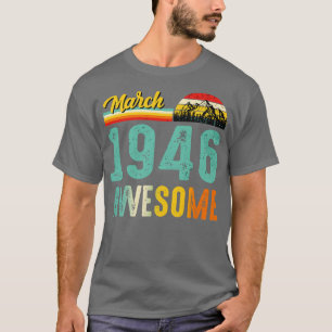 Camiseta Março de 1946 Birthday Gift Shirt Vintage março de