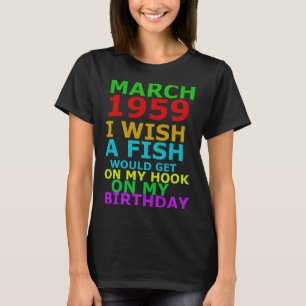 Camiseta Março De 1959 Eu Queria Que Um Peixe Enfiasse No M