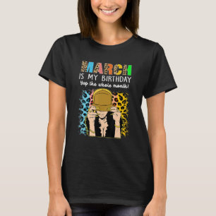 Camiseta Março É Meu Aniversário Sim O Aniversário Todo O M