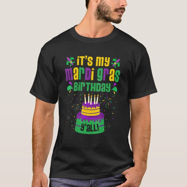 Camiseta Mardi Gras Birthday Funny It's My Mardi Gras Birth (Frente)