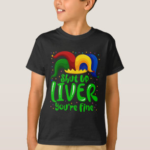 Camiseta Mardi Gras Cale a boca Fígado Você está bem Mardi