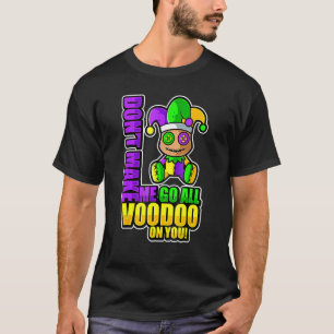 Camiseta Mardi Gras Costume Não Me Faça Ir A Vodu