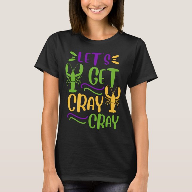 Camiseta Mardi Gras Crawfish Party Lets Get Cray Cajun (Frente)