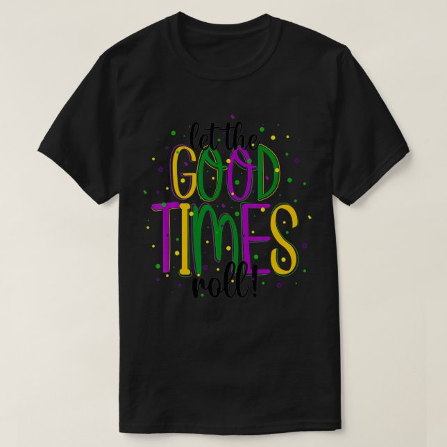 Camiseta Mardi Gras Deixa Os Bons Tempos Engraçarem Os Home (Frente do Design)