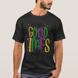 Camiseta Mardi Gras Deixa Os Bons Tempos Engraçarem Os Home