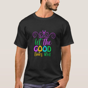Camiseta Mardi Gras   Deixar Os Bons Tempos Rolar