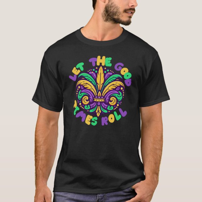 Camiseta Mardi Gras Deixe os bons tempos rolar (Frente)