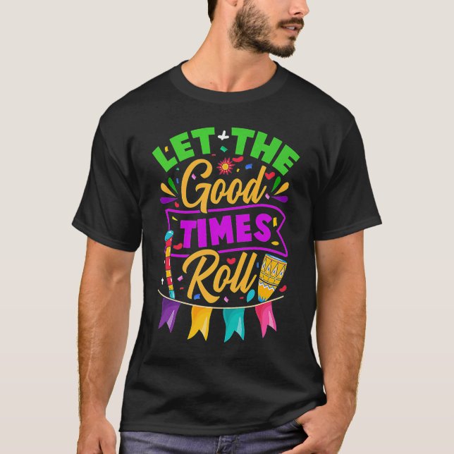 Camiseta Mardi Gras Deixe os bons tempos rolar (Frente)