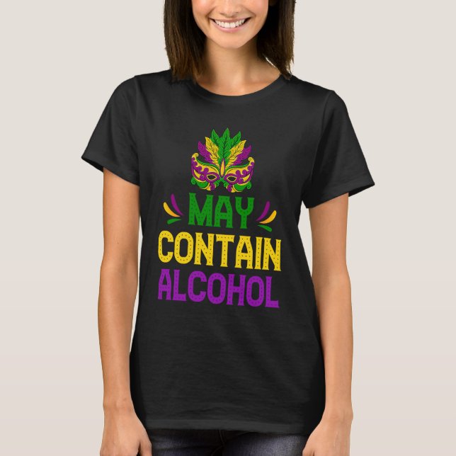 Camiseta Mardi Gras Drinking  May Contain Alcohol Carnival (Frente)
